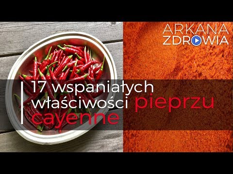 Wideo: 13 Niesamowitych Korzyści Zdrowotnych Z Pieprzu Cayenne