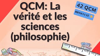 QCM: La vérité et les sciences (philosophie) - 42 QCM - Difficulté ⭐