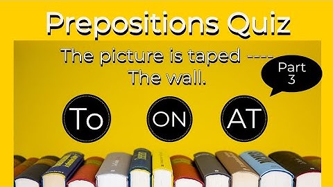 Preposition Quiz /English Grammar Quiz /Can you get all 100? / @css-pms