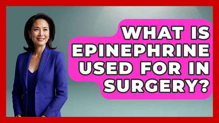 What Is Epinephrine Used For In Surgery? - First Response Medicine