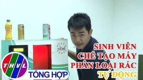 Sinh viên chế tạo máy phân rác tự động