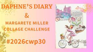 Margarete Miller Collage Prompts using Daphne's Diary:  week 30