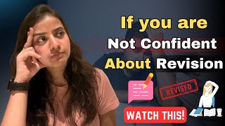 If you are not confident about revision, please watch this! | Nandini Agrawal