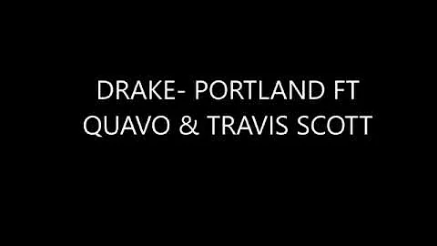 Drake Portland ft quavo travis scott lyrics and audio