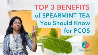 Top 3 Benefits of Spearmint Tea in PCOS