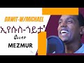 Eyesus goyta eyu cover catholic mezmur by dawit weldemichael 2023      