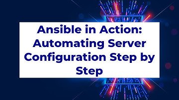 Ansible in Action: Automating Server Configuration Step-by-Step