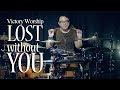 Lost without you by victory worship  drum cover by jesse yabut