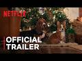 A Dog’s Perfect Christmas | Official Trailer | Netflix
