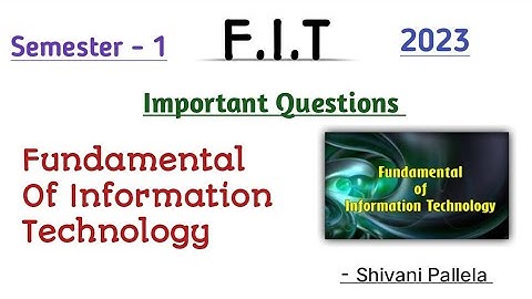 | FUNDAMENTALS OF INFORMATION | FIT | DEGREE | SEM 1 | IMPORTANT QUESTIONS | @shivanipallela |