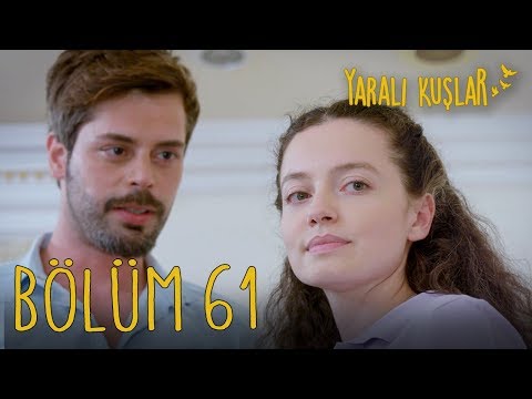 Yaralı Kuşlar 61. Bölüm