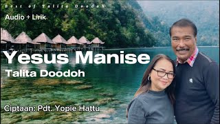 YESUS MANISE - TALITA DOODOH (Audio   Lirik)