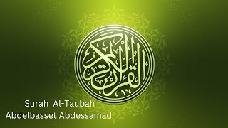 surah al Taubah abdulbasit - سورة التوبة  عبدالباسط عبدالصمد