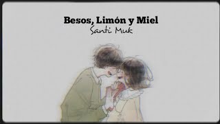 Besos, Limón y Miel ♡ chords