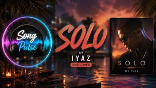 SOLO | IYAZ | - SONG PULSE(MODERN R&B COVER)