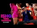 Ishq Tera Tadpave [Full Remix Song] Sukhbir | Tere Naal Nachna