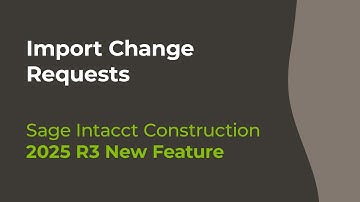 Sage Intacct 2025 R3: Import Change Requests