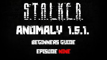 S.T.A.L.K.E.R. Anomaly 1.5.1 - Beginners Guide / Playthrough - Ep. #9 - Agroprom Underground