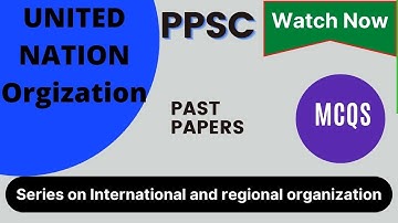 MOST Repeated MCQs United Nations || MCQS Series of  UN Organization (UNO)Related Most Repeated MCQS