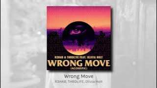 Wrong Move - R3HAB, THRDL!FE, Olivia Holt (audio)