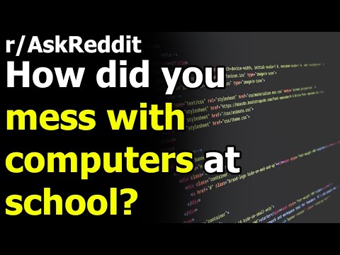 How Did You Mess With Computers At School R Askreddit Reddit