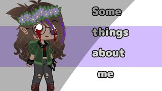 Some things about me!! //Gacha club