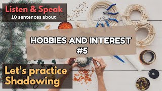 B1–B2 English Speaking Practice | Hobbies & Interests Vocabulary | Shadowing (Listen & Repeat) #5
