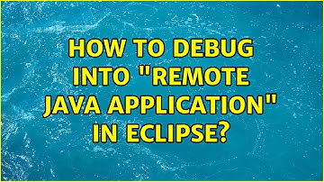 How to debug into "Remote Java Application" in Eclipse? (2 Solutions!!)