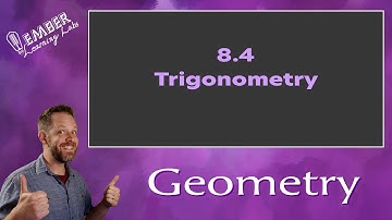 8-4 Trigonometry | Ember Learning Labs