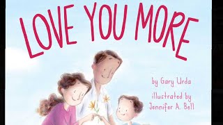 📖 Read Along  “Love You More” by Gary Urda by Modern Mother 704 views 2 months ago 4 minutes, 53 seconds