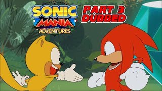 SONIC MANIA ADVENTURES - Part 3 (DUBBED)