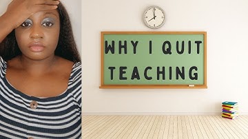 Why I quit teaching...The brutal truth