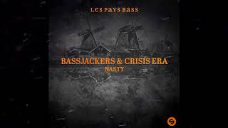 Bassjackers & Crisis Era - Nasty (Original Mix)