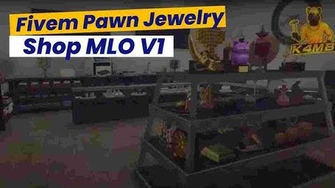 Fivem Pawn Jewelry Shop MLO V1 | Fivem Scripts - Best FiveM Scripts Free