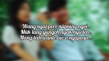 Kenlak nang oh üte - TRACK VERSION WITH  LYRICS