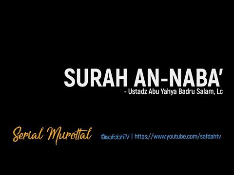 serial-murottal:-surah-an-naba'---ustadz-badru-salam,-lc