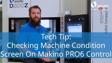 Checking Machine Condition on a Makino Pro6 control