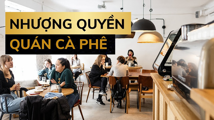 Giá nhượng quyền cafe o quang trị bao nhiêu tiền