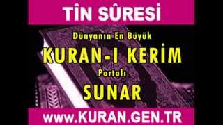 TİN Suresi - Kurani Kerim oku dinle video izle - Kuran.gen.tr