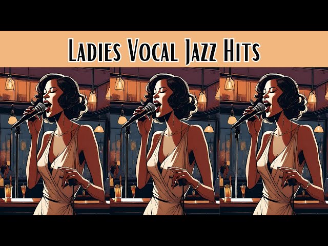 Ladies Vocal Jazz Hits [Smooth Jazz, Female Vocal Jazz] class=