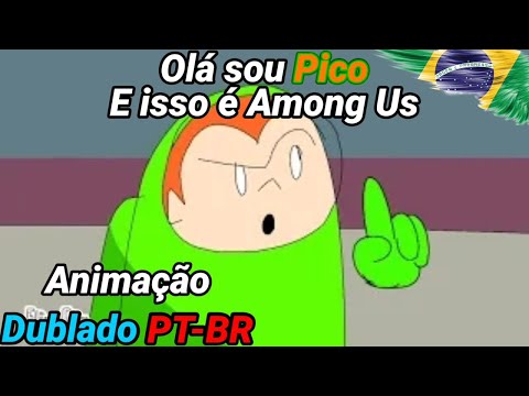 Olá sou Pico, E isso é Among Us - Animação (Dublado PT-BR)