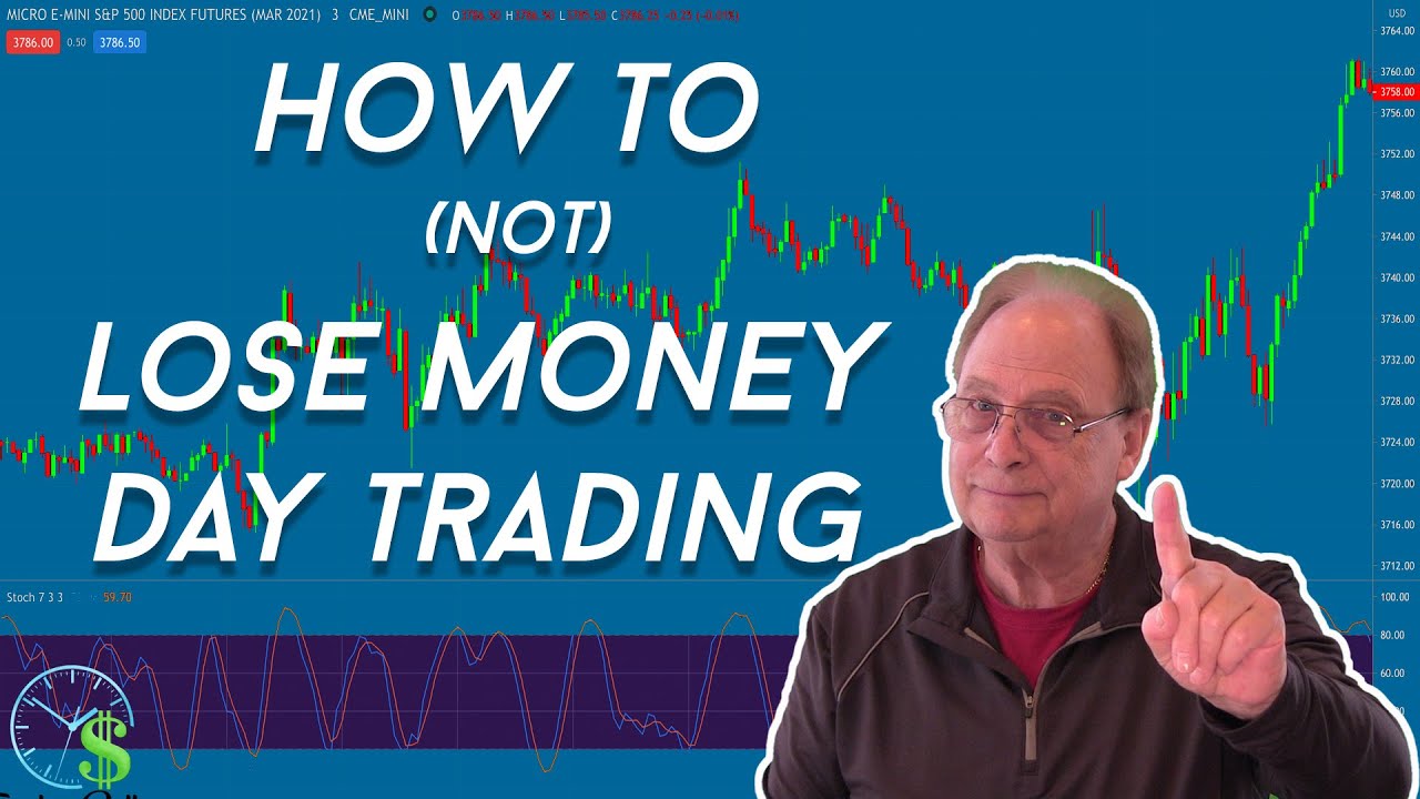 How To NOT Lose Money Day Trading YouTube