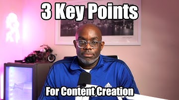 3 Key Things to Know For Content Creation - Day 24