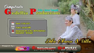 🔴 LIVE RESEPSI : DIKA OKAMA & VITTA // CS. GEDELLIA PRODUCTION  // SENIN, 17 JULI 2023