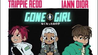 iann dior - gone girl ft. Trippie Redd