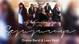 DRAMA BAND & LEEZ ROSLI - SEJUJURNYA (LIRIK) | @EEChannel80