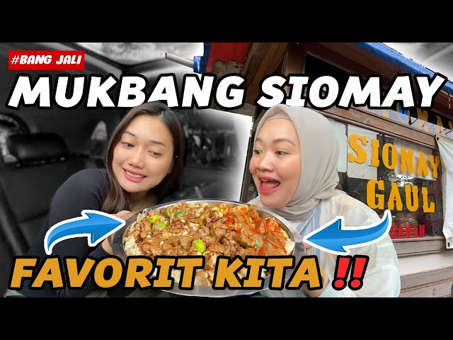 MUKBANG JAJANAN KAKI LIMA! | EPS.16 SIOMAY GAUL KESUKAAN KITA !! class=