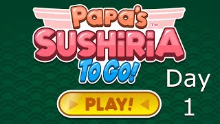 Papas Sushiria TO GO is HERE!! (Day 1 Gameplay) @KnightPapa