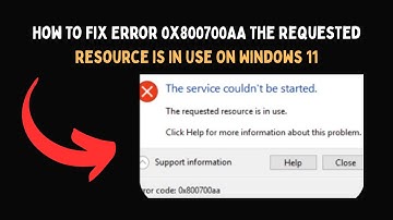 How To Fix Error 0x800700AA The Requested Resource Is In Use On Windows 11