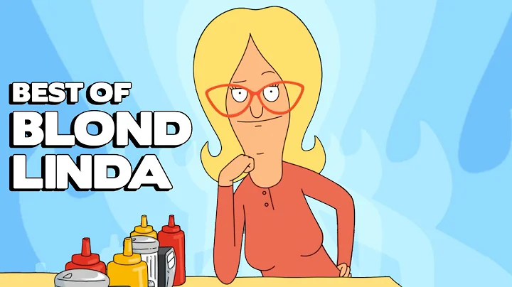 Best of Blond Linda - Bob's Burgers